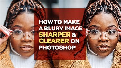 How To Make An Image Clearer And Sharper Youtube