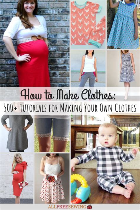 500 Tutorials For Making Your Own Clothes