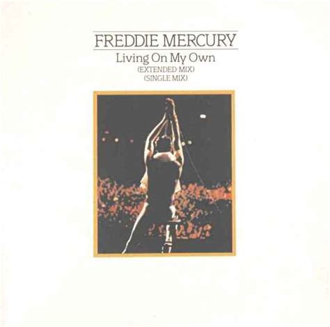 Maybe you would like to learn more about one of these? Freddie Mercury "Living On My Own" single gallery