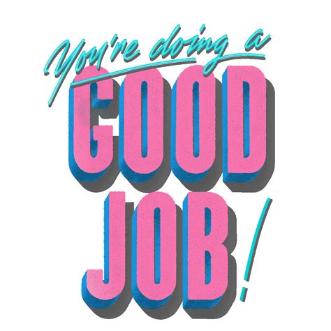 Way To Go Good Job Sticker By Dirty Bandits For Ios And Android Giphy