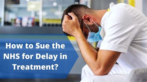 How To Sue The Nhs For Delay In Treatment Medical Negligence Claims Solicitors 0800 644 4240