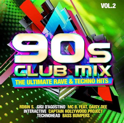 90s Club Mix Vol 2 The Ultimative Rave And Techno Hits 2019 Mudome