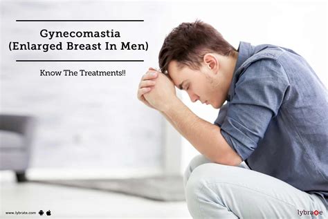 Gynecomastia Enlarged Breast In Men Know The Treatments By Burlington Clinic India Best