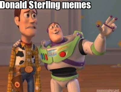 The impenetrable goal of scott sterling. Meme Maker - Donald Sterling memes Meme Generator!