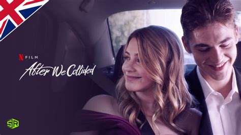 How To Watch After We Collided On Netflix In Uk