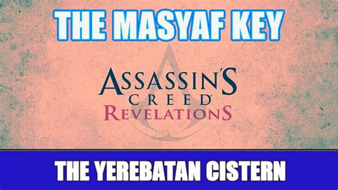 THE MASYAF KEY In ASSASSINS CREED REVELATIONS No Commentary YouTube