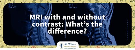 Mri With And Without Contrast Whats The Difference