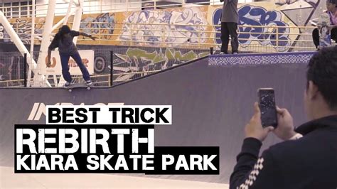 Kiara Skate Park Rebirth Best Trick Youtube