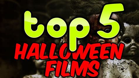 Top 5 Halloween Films Youtube