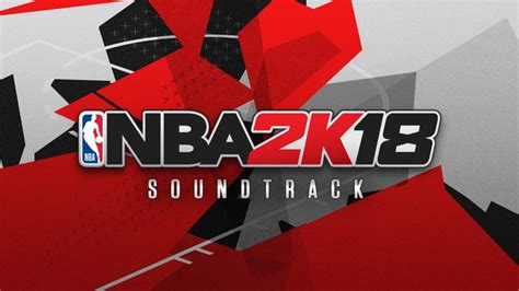 Nba 2k18 Soundtrack Revealed Listen To It On Spotify Now Operation