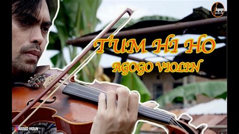TUM HI HO Cover Agogo Violin YouTube