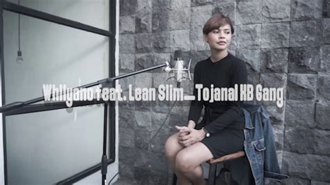 Whllyano Feat Lean Slim Sa Mau Koi Tojana Xb Gang Rina