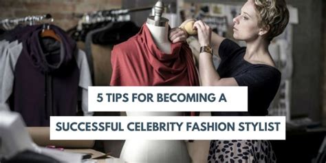 How To Become A Celebrity Fashion Stylist