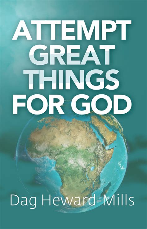 Attempt Great Things For God Dag Heward Mills Books
