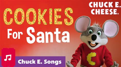 Cookies For Santa Chuck E Cheese Songs Youtube
