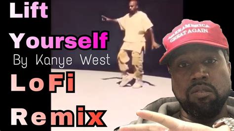 Lift Yourself By Kanye West Lofi Remix By Lil Manx Ft Despacito