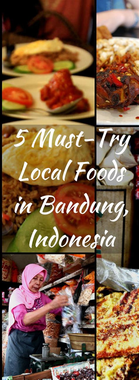 Five Must Try Local Foods In Bandung Indonesia Pure Wander World