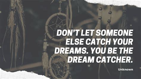 22 Dream Catcher Quotes To Get Good Dreams Quotekind
