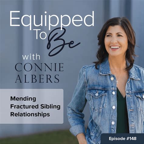 Mending Fractured Sibling Relationships Etb 148 Connie Albers