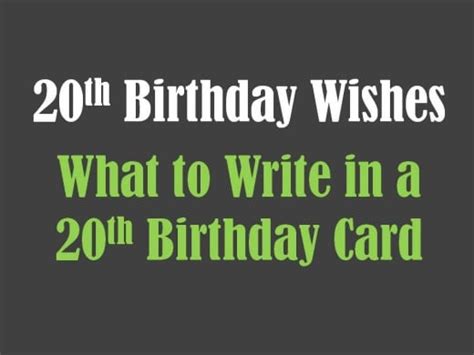 20th Birthday Wishes To Write In A Card Holidappy