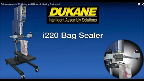 Dukane Presentsi220 Integrated Ultrasonic Sealing Equipment Youtube