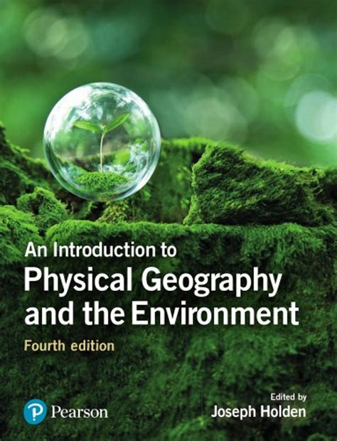 An Introduction To Physical Geography And The Environment 4th Edition