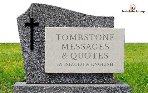 Tombstone Messages And Quotes In Isizulu English