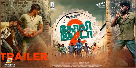 This film is the prequel to goli soda that hit the screens in 2015. The 'Goli Soda 2' official trailer is raw, real and rustic ...