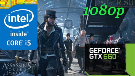 Assassin S Creed Syndicate I Gtx P Youtube