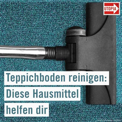 Mit unseren tipps bekommen sie ihren. Teppichboden reinigen: Diese Hausmittel helfen - Utopia.de ...