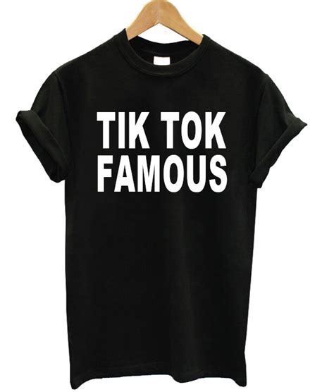 Tik Tok Famous T Shirt