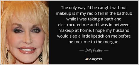 Drug store makeup, but no sweatpants. picture of dolly parton without m...