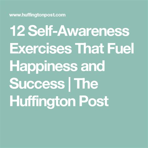 12 Self Awareness Exercises That Fuel Happiness And Success The