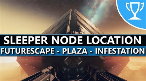 Destiny 2 Futurescape Plaza Infestation Sleeper Node Location
