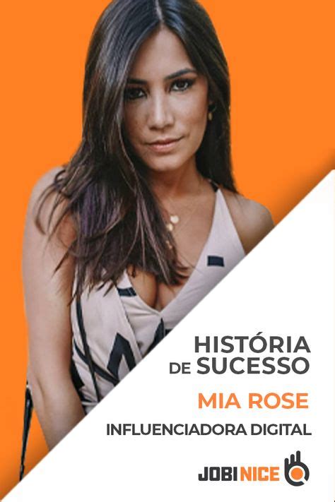 História De Sucesso Mia Rose Influenciadora Digital Historias De