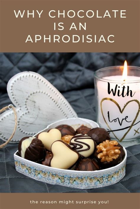 Is Chocolate An Aphrodisiac Discover Chocolate Benefits Eat Something Sexy