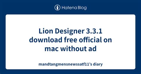 Lion Designer 331 Download Free Official On Mac Without Ad
