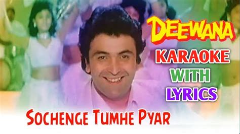 Sochenge Tumhe Pyar Karaoke With Lyrics Kumar Sanu Deewana Drmanoj Katare Mk Karaoke