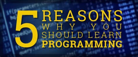 As products of our time, they are significant inventions that hold significant implications for our future, and below, i've shared 3 reasons why you should learn more about both. 5 Reasons Why You Should Learn Programming - King University