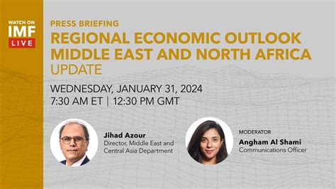 Press Briefing Regional Economic Outlook For The Middle East And North
