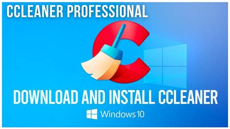 How To Use Ccleaner In Windows 10 How To Install And Use Ccleaner