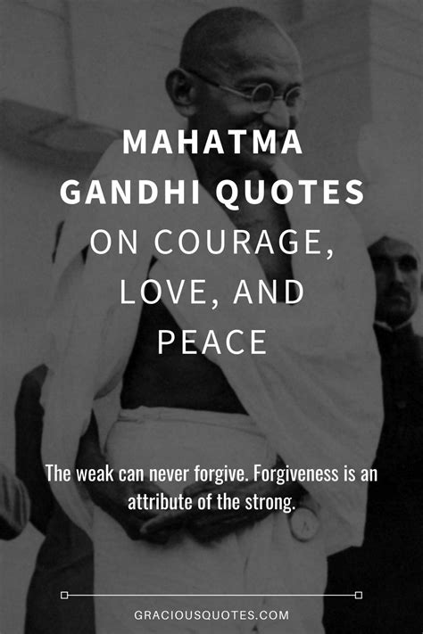 Mahatma Gandhi Quotes On Courage Love And Peace Gracious Quotes In