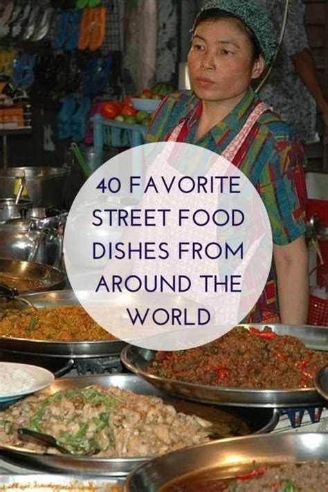 40 Favorite Street Food Meals From Around The World World Street Food