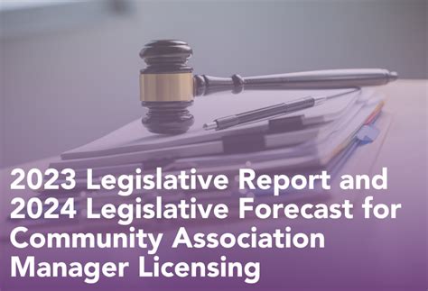 2023 Legislative Report And 2024 Legislative Forecast For Community Association Manager
