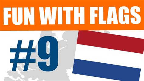 fun with flags 9 flag of the netherlands youtube