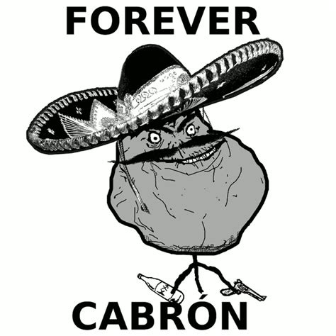 Forever Cabrón Cuánto Cabrón Know Your Meme