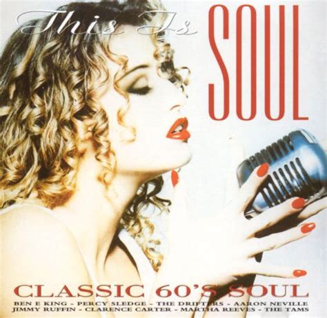 One person can keep a family together and, when that one person is gone, a family can be torn apart. This Is Soul: Classic 60's Soul - Various Artists | Songs ...