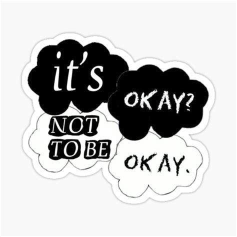 Its Okay To Not Be Okay Sticker For Sale By Lokmanebrahimi Redbubble