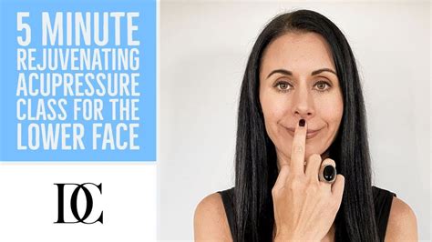 5 Minute Rejuvenating Acupressure Class For The Lower Face