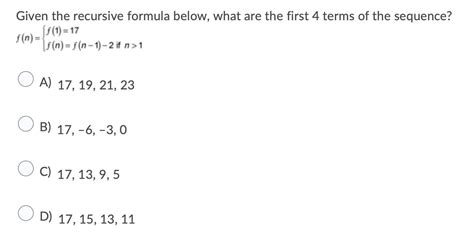 Given The Recursive Formula Below What Are The First 4 Terms Of The